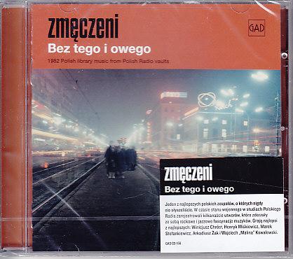 Zmęczeni - Bez Tego I Owego