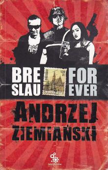 Ziemiański Andrzej-Breslau Forever