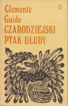 Clemente Guido-Czarodziejski ptak ułudy