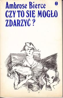 Ambrose Bierce-Czy to się mogło zdarzyć