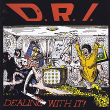 Dirty Rotten Imbeciles-Dealing With It