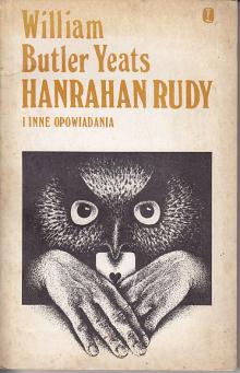 William Butler Yeats-Hanrahan Rudy i inne opowiadania