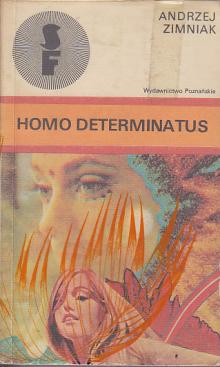 Andrzej Zimniak-Homo determinatus