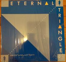 Eternal Triangle - Touch And Let Go