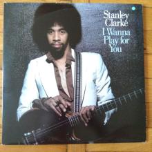 Stanley Clarke - I Wanna Play For You