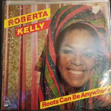 Roberta Kelly -Roots Can Be Anywhere