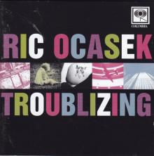 Ric Ocasek -Troublizing