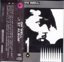 Oh well-1'st album