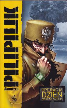 Pilipiuk Andrzej-Operacja Dzień wskrzeszenia