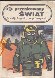 Strugacki Arkadij, Strugacki  Borys-Przenicowany świat