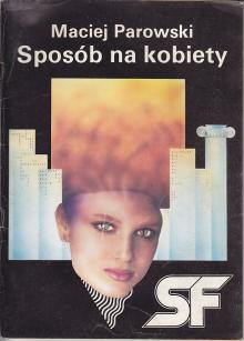 Maciej Parowski-Sposób na kobiety