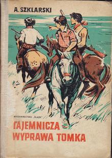 Szklarski Alfred-Tajemnicza wyprawa Tomka