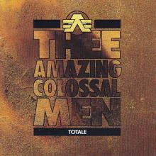 Thee Amazing Colossal Men-Totale