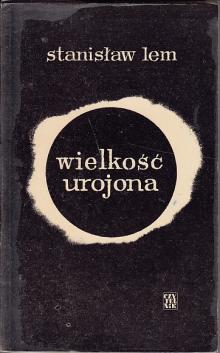 Stanisław Lem-Wielkość urojona