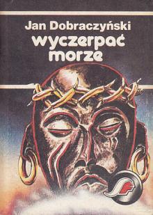 Dobraczyński Jan-Wyczerpać morze
