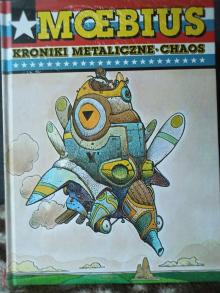 Kroniki metaliczne, Chaos